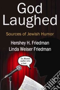 God Laughed libro in lingua di Friedman Hershey H., Friedman Linda Weiser