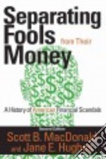 Separating Fools from Their Money libro in lingua di MacDonald Scott B., Hughes Jane E.