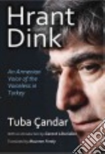 Hrant Dink libro in lingua di Candar Tuba, Libaridian Gerard (INT), Freely Maureen (TRN)