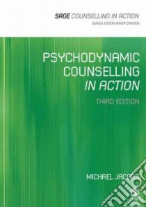 Psychodynamic Counselling in Action libro in lingua di Michael Jacobs