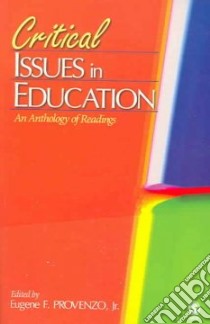 Critical Issues in Education libro in lingua di Provenzo Eugene F. (EDT)