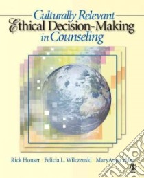 Culturally Relevant Ethical Decision-making in Counseling libro in lingua di Houser Rick, Wilczenski Felicia L., Ham Mary Anna, Domokos-Cheng Ham Maryanna