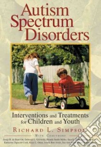 Autism Spectrum Disorders libro in lingua di Simpson Richard L. (EDT), de Boer-Ott Sonja R., Griswold Deborah E., Myles Brenda Smith, Byrd Sara E., Ganz Jennifer B.