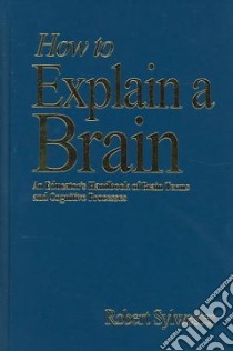 How To Explain A Brain libro in lingua di Sylwester Robert, Sylwester Robert (ILT)