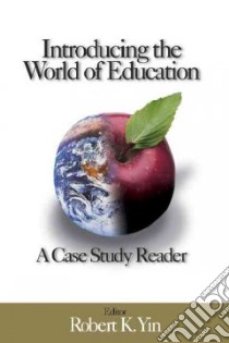 Introducing the World of Education libro in lingua di Yin Robert K. (EDT)