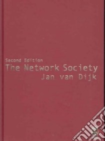 The Network Society libro in lingua di Van Dijk Jan A. G. M., Dijk Jan Van