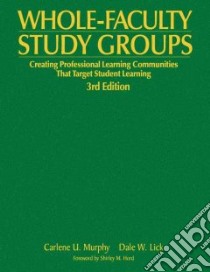Whole-Faculty Study Groups libro in lingua di Murphy Carlene U., Lick Dale W., Hord Shirley M. (FRW)