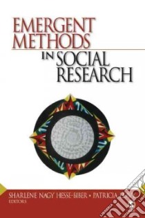 Emergent Methods in Social Research libro in lingua di Hesse-Biber Sharlene Nagy (EDT), Leavy Patricia (EDT)