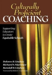 Culturally Proficient Coaching libro in lingua di Lindsey Delores B., Martinez Richard S., Lindsey Randall B., Garmston Robert J. (FRW)