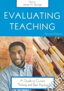 Evaluating Teaching libro in lingua di Stronge James H. (EDT)