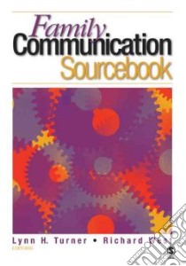 The Family Communication Sourcebook libro in lingua di Turner Lynn H. (EDT), West Richard L. (EDT)