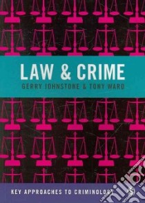 Law & Crime libro in lingua di Johnstone Gerry, Ward Tony