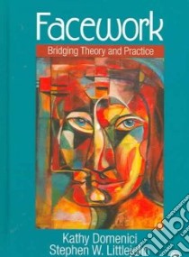 Facework libro in lingua di Domenici Kathy, Littlejohn Stephen W.
