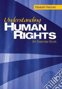 Understanding Human Rights libro in lingua di Reichert Elisabeth