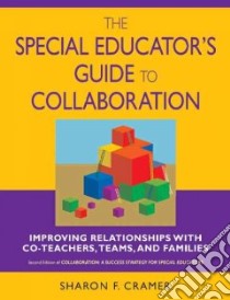 The Special Educator's Guide to Collaboration libro in lingua di Cramer Sharon F.