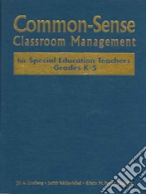 Common-Sense Classroom Management libro in lingua di Lindberg Jill A., Walker-wied Judith, Forjan Beckwith Kristin M.