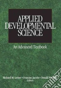 Applied Developmental Science libro in lingua di Lerner Richard M. (EDT), Jacobs Francine (EDT), Wertlieb Donald (EDT)