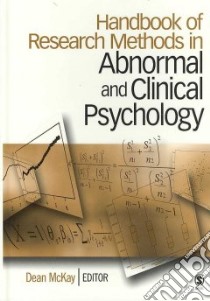 Handbook of Research Methods in Abnormal and Clinical Psychology libro in lingua di Mckay Dean (EDT)