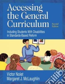 Accessing The General Curriculum libro in lingua di Nolet Victor, McLaughlin Margaret J.