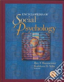 Encyclopedia of Social Psychology libro in lingua di Baumeister Roy F. (EDT), Vohs Kathleen D. (EDT)