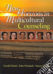 New Horizons in Multicultural Counseling libro in lingua di Monk Gerald, Winslade John, Sinclair Stacey