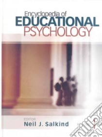Encyclopedia of Educational Psychology libro in lingua di Salkind Neil J. (EDT)