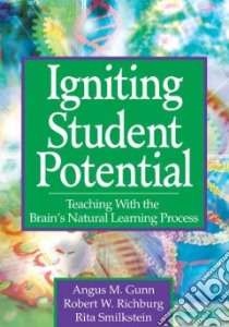 Igniting Student Potential libro in lingua di Gunn Angus M., Richburg Robert W., Smilkstein Rita