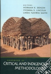 Handbook of Critical and Indigenous Methodologies libro in lingua di Denzin Norman K.