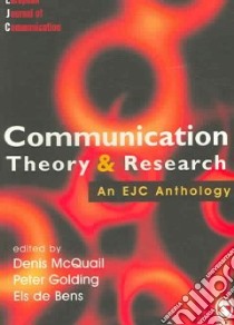 Communication Theory & Research libro in lingua di Bens Els De (EDT), Golding Peter (EDT), De Bens Els (EDT)