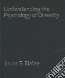 Understanding the Psychology of Diversity libro in lingua di Blaine Bruce