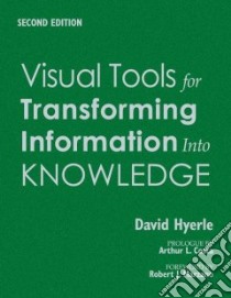 Visual Tools for Transforming Information into Knowledge libro in lingua di Hyerle David