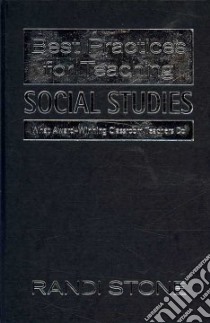 Best Practices for Teaching Social Studies libro in lingua di Stone Randi