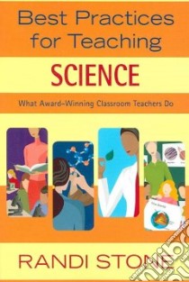 Best Practices for Teaching Science libro in lingua di Stone Randi (EDT)