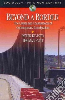 Beyond a Border libro in lingua di Kivisto Peter J., Faist Thomas
