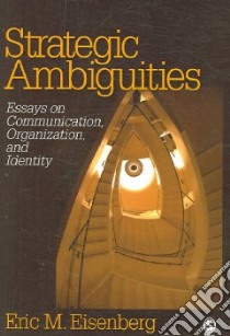 Strategic Ambiguities libro in lingua di Eisenberg Eric M.