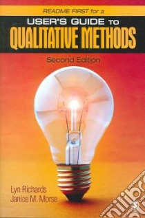 ReadMe First for a User's Guide to Qualitative Methods Research libro in lingua di Richards Lyn, Morse Janice M.