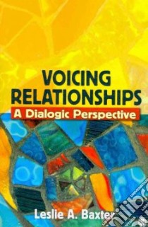 Voicing Relationships libro in lingua di Baxter Leslie A. (EDT)