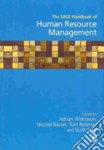 The Sage Handbook of Human Resource Management libro in lingua di Wilkinson Adrian (EDT), Bacon Nicolas (EDT), Redman Tom (EDT), Snell Scott (EDT)