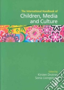 The International Handbook of Children, Media and Culture libro in lingua di Drotner Kirsten (EDT), Livingstone Sonia (EDT)