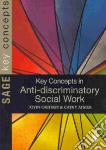 Key Concepts in Anti-discriminatory Social Work libro in lingua di Cathy Aymer