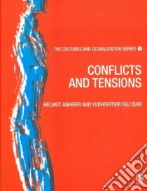 Conflicts and Tensions libro in lingua di Anheier Helmut K. (EDT), Isar Yudhishthir Raj (EDT)