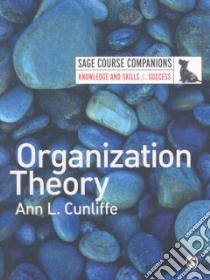 Organization Theory libro in lingua di Cunliffe Ann L.