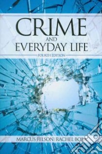 Crime and Everyday Life libro in lingua di Felson Marcus (EDT), Boba Rachel (EDT)