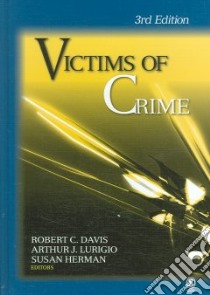 Victims of Crime libro in lingua di Davis Robert C. (EDT), Lurigio Arthur J. (EDT), Herman Susan (EDT)