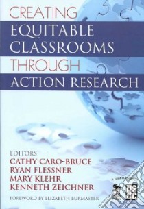 Creating Equitable Classrooms Through Action Research libro in lingua di Caro-bruce Cathy (EDT), Flessner Ryan (EDT), Klehr Mary (EDT), Zeichner Kenneth (EDT), Burmaster Elizabeth (FRW)
