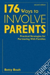 176 Ways to Involve Parents libro in lingua di Boult Betty
