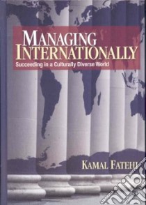 Managing Internationally libro in lingua di Fatehi Kamal