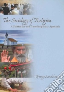 The Sociology of Religion libro in lingua di Lundskow George