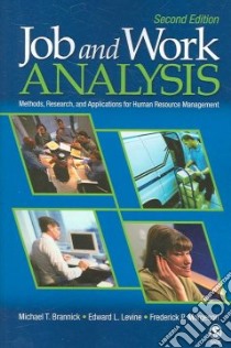 Job And Work Analysis libro in lingua di Brannick Michael T., Levine Edward L., Morgeson Frederick P.