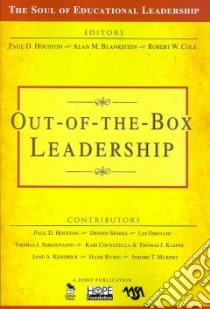 Out-of-the-Box Leadership libro in lingua di Houston Paul D. (EDT), Blankstein Alan M. (EDT), Cole Robert W. (EDT)